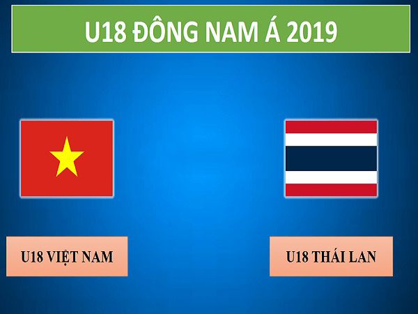 Nhận định U18 Việt Nam vs U18 Thái Lan, 19h30 ngày 13/08