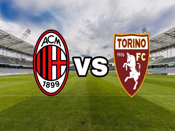 Nhận định, Soi kèo Torino vs Milan, 01h45 ngày 13/5 - Serie A