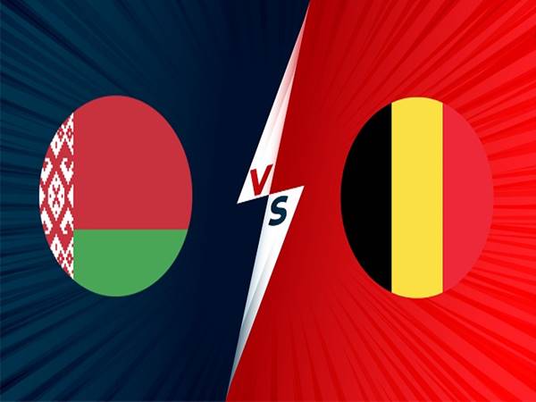 Soi kèo Châu Á Belarus vs Bỉ, 01h45 ngày 9/9 VL WC 2022