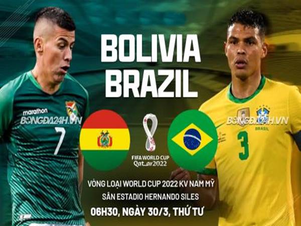 Nhận định kết quả Bolivia vs Brazil, 06h30 ngày 30/3
