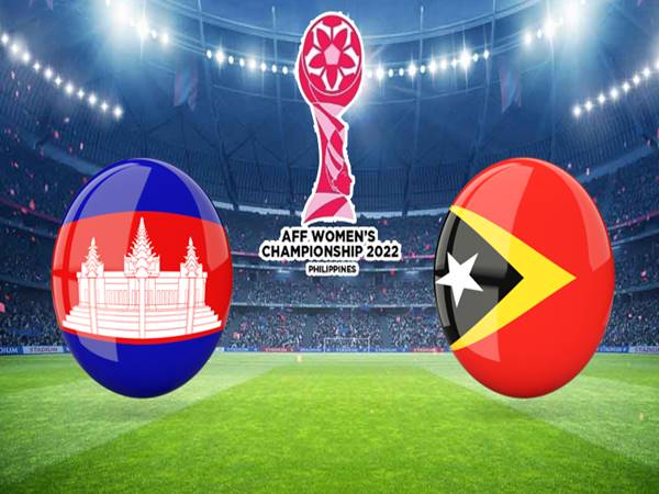 Soi kèo bóng đá giữa Nữ Campuchia vs Nữ Timor-Leste, 18h00 ngày 13/7